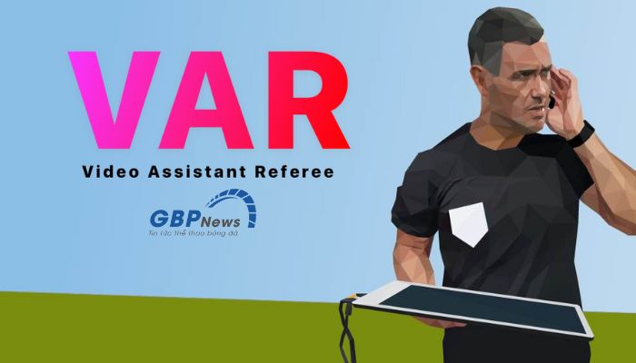 Công nghệ VAR là gì? Cách VAR thay đổi thế giới bóng đá